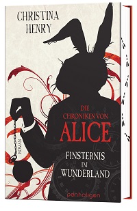 Finsternis im Wunderland (Die Chroniken von Alice ; Bd. 1)