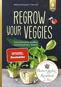 Regrow your veggies : Gemüsereste endlos nachwachsen lassen